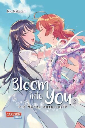 Bloom into you: Anthologie - Band 2